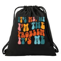 It's Me Hi I'm The Problem It's Me Drawstring Bag