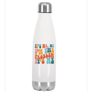 It's Me Hi I'm The Problem It's Me Stainless Steel Insulated Water Bottle