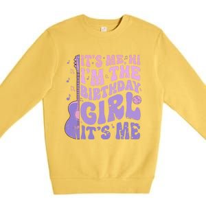 ItS Me Hi IM The Birthday Girl ItS Me Cute Birthday Party Premium Crewneck Sweatshirt