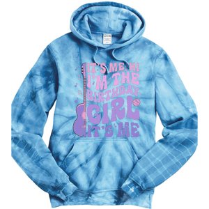 ItS Me Hi IM The Birthday Girl ItS Me Cute Birthday Party Tie Dye Hoodie