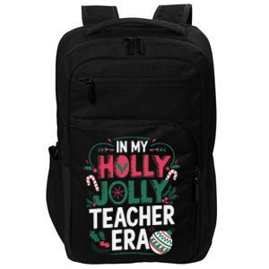 In My Holly Xmas Jolly Teacher Era Holiday Christmas Vibe Impact Tech Backpack