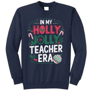 In My Holly Xmas Jolly Teacher Era Holiday Christmas Vibe Sweatshirt