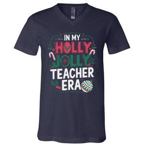 In My Holly Xmas Jolly Teacher Era Holiday Christmas Vibe V-Neck T-Shirt