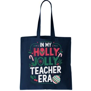 In My Holly Xmas Jolly Teacher Era Holiday Christmas Vibe Tote Bag