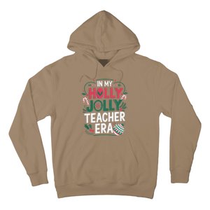 In My Holly Xmas Jolly Teacher Era Holiday Christmas Vibe Hoodie