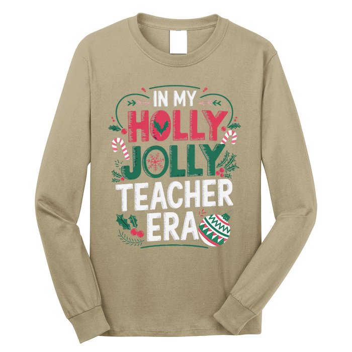 In My Holly Xmas Jolly Teacher Era Holiday Christmas Vibe Long Sleeve Shirt