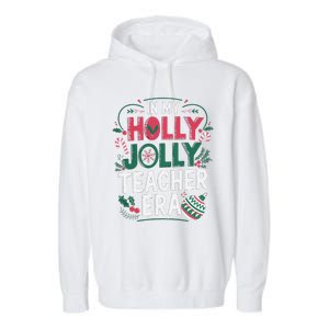 In My Holly Xmas Jolly Teacher Era Holiday Christmas Vibe Garment-Dyed Fleece Hoodie