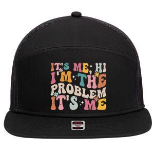 It's Me, Hi I'm The Problem It's Me 7 Panel Mesh Trucker Snapback Hat