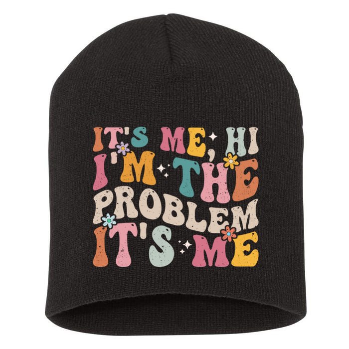 It's Me, Hi I'm The Problem It's Me Short Acrylic Beanie