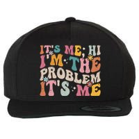 It's Me, Hi I'm The Problem It's Me Wool Snapback Cap