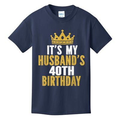 Its My Husbands 40th Birthday 40 Years Old Couple Kids T-Shirt