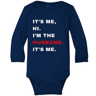 Its Me Hi Im The Husband Me & Funny Couples Baby Long Sleeve Bodysuit