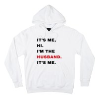 Its Me Hi Im The Husband Me & Funny Couples Hoodie