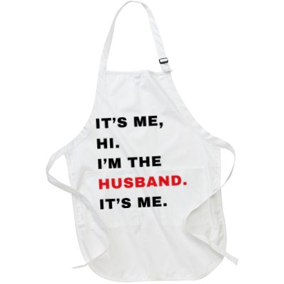 Its Me Hi Im The Husband Me & Funny Couples Full-Length Apron With Pockets