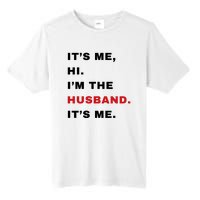 Its Me Hi Im The Husband Me & Funny Couples Tall Fusion ChromaSoft Performance T-Shirt