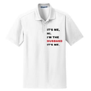 Its Me Hi Im The Husband Me & Funny Couples Dry Zone Grid Polo