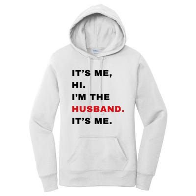 Its Me Hi Im The Husband Me & Funny Couples Women's Pullover Hoodie