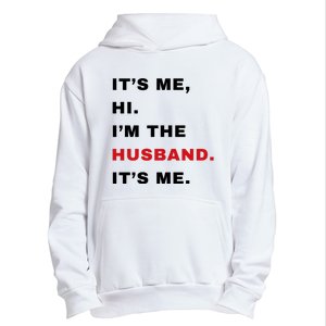 Its Me Hi Im The Husband Me & Funny Couples Urban Pullover Hoodie