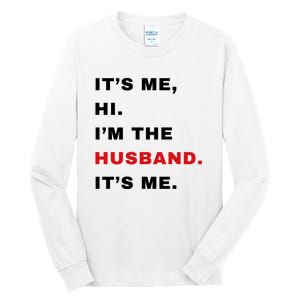 Its Me Hi Im The Husband Me & Funny Couples Tall Long Sleeve T-Shirt