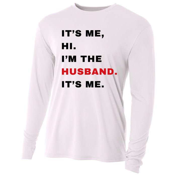 Its Me Hi Im The Husband Me & Funny Couples Cooling Performance Long Sleeve Crew