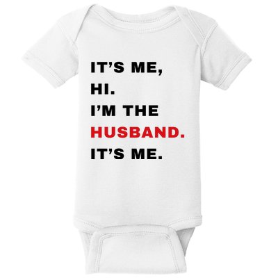 Its Me Hi Im The Husband Me & Funny Couples Baby Bodysuit