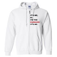 Its Me Hi Im The Husband Me & Funny Couples Full Zip Hoodie