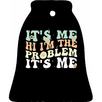 Its Me Hi I'm the Problem Its Me Ceramic Bell Ornament