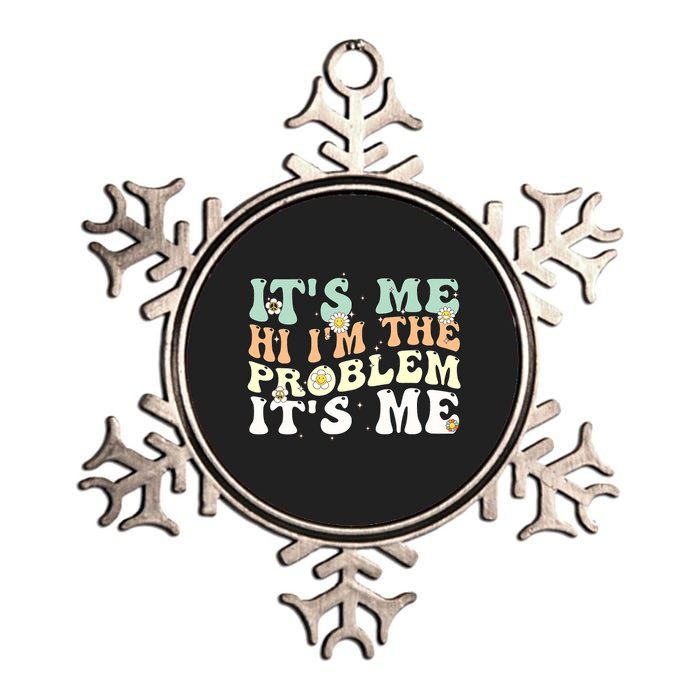 Its Me Hi I'm the Problem Its Me Metallic Star Ornament