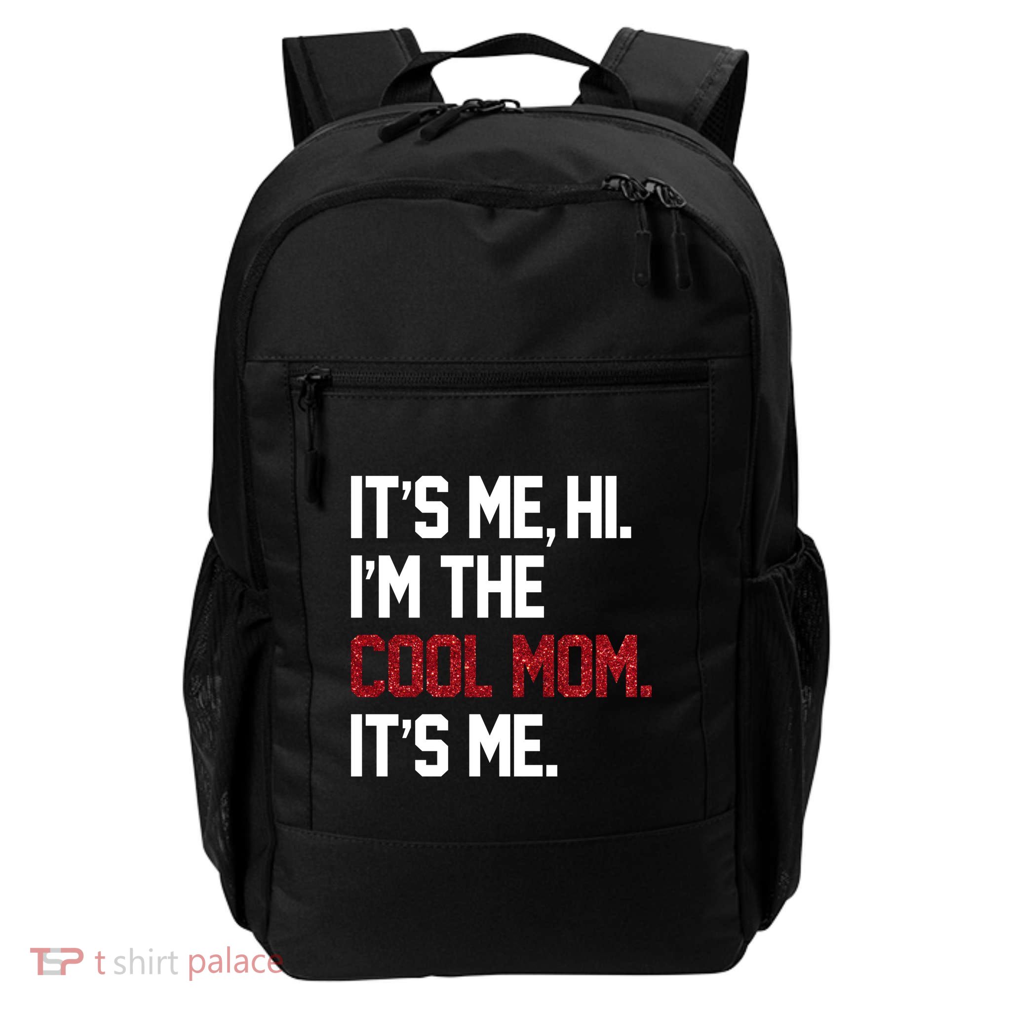 Its Me Hi Im The Cool Mom Its Me Backpack