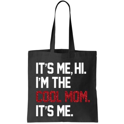 Its Me Hi Im The Cool Mom Its Me Bag