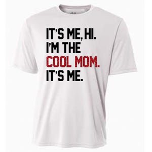 Its Me Hi Im The Cool Mom Its Me Cooling Performance Crew T-Shirt