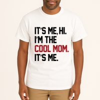 Its Me Hi Im The Cool Mom Its Me Tall T-Shirt