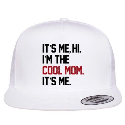 Its Me Hi Im The Cool Mom Its Me Flatbill Hat