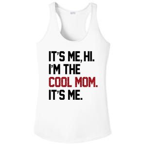 Its Me Hi Im The Cool Mom Its Me Ladies PosiCharge Competitor Racerback Tank