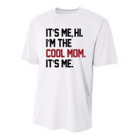 Its Me Hi Im The Cool Mom Its Me Youth Performance Sprint T-Shirt