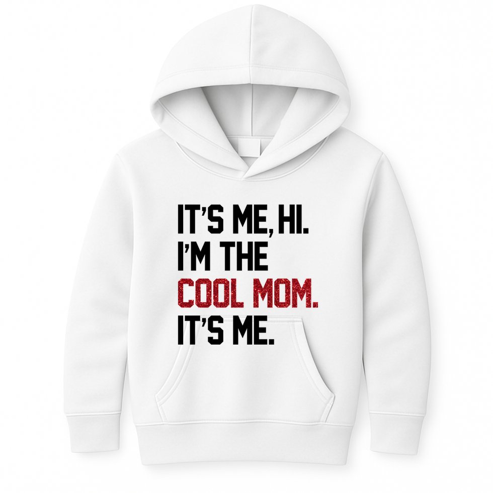 Its Me Hi Im The Cool Mom Its Me Kids Hoodie