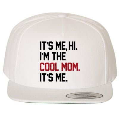 Its Me Hi Im The Cool Mom Its Me Wool Snapback Cap