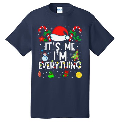 ItS Me IM Everything Christmas Romantic Couple Matching Tall T-Shirt