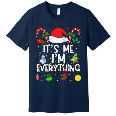 ItS Me IM Everything Christmas Romantic Couple Matching Premium T-Shirt