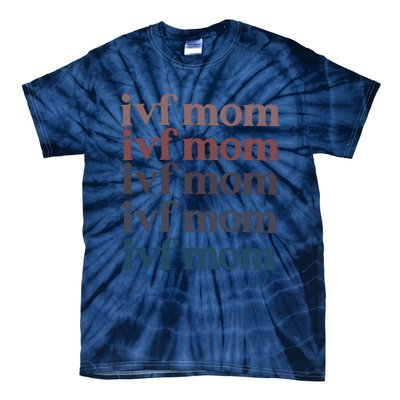 Ivf Mom Infertility Awareness Tie-Dye T-Shirt