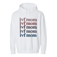 Ivf Mom Infertility Awareness Garment-Dyed Fleece Hoodie