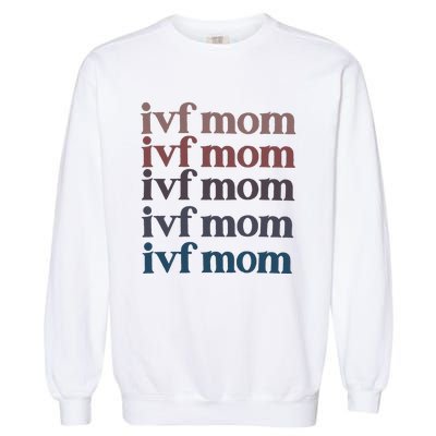 Ivf Mom Infertility Awareness Garment-Dyed Sweatshirt