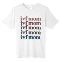 Ivf Mom Infertility Awareness Tall Fusion ChromaSoft Performance T-Shirt