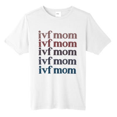 Ivf Mom Infertility Awareness Tall Fusion ChromaSoft Performance T-Shirt