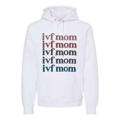 Ivf Mom Infertility Awareness Premium Hoodie