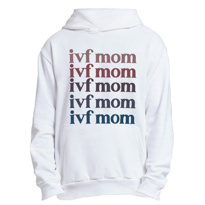 Ivf Mom Infertility Awareness Urban Pullover Hoodie