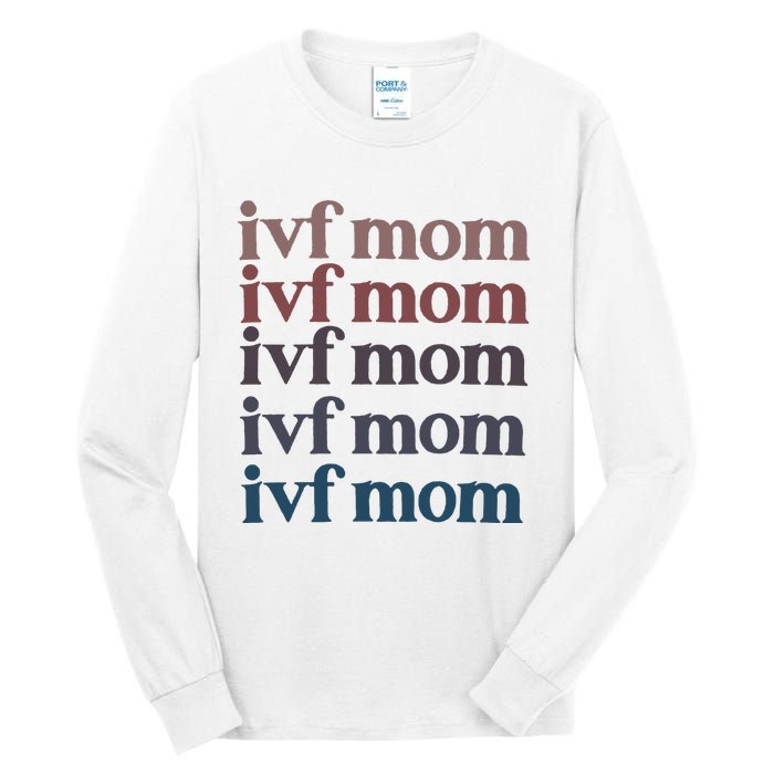 Ivf Mom Infertility Awareness Tall Long Sleeve T-Shirt