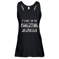 ItS Me IM The Awesome Daughter Ladies Essential Flowy Tank