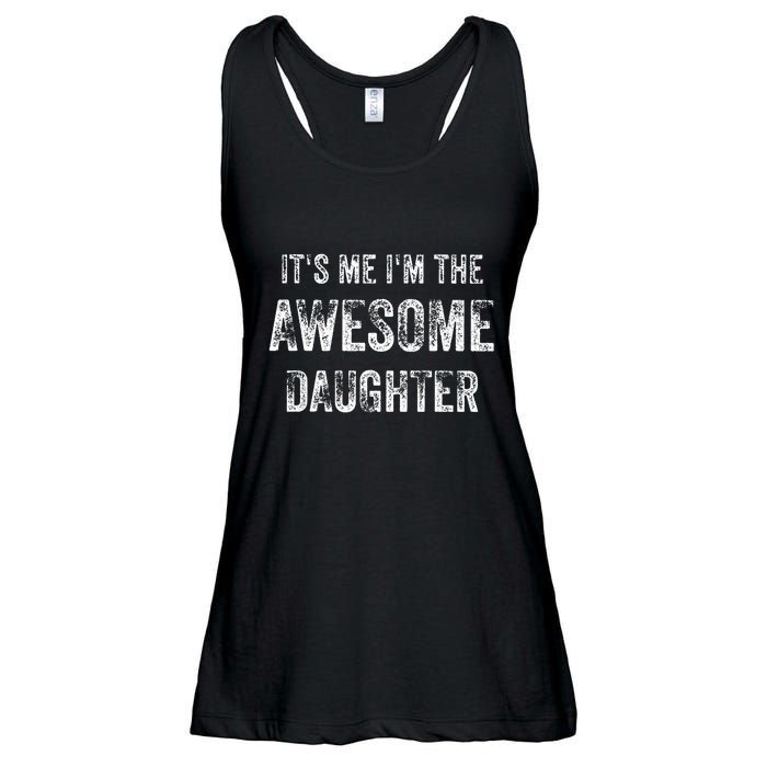 ItS Me IM The Awesome Daughter Ladies Essential Flowy Tank