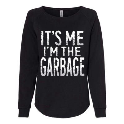 ItS Me IM The Garbage Maga Garbage For Trump DaddyS Home Womens California Wash Sweatshirt